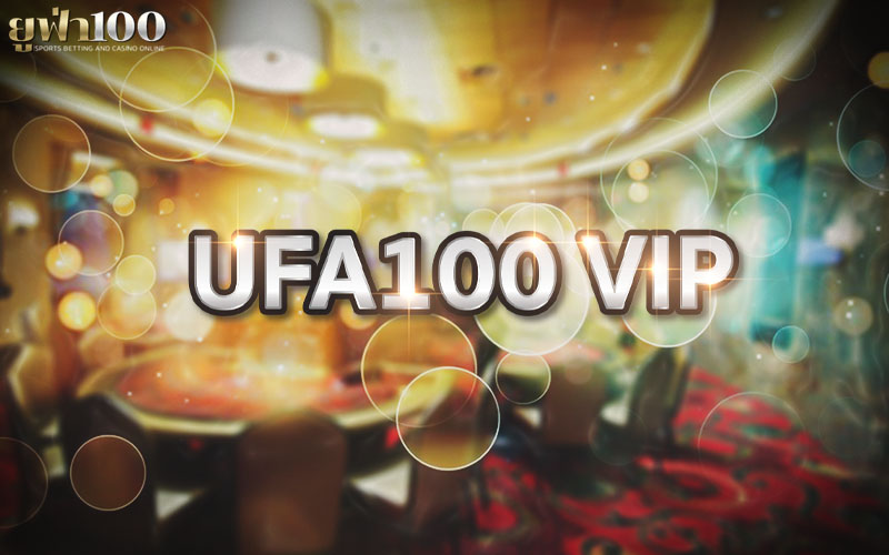UFA100 VIP